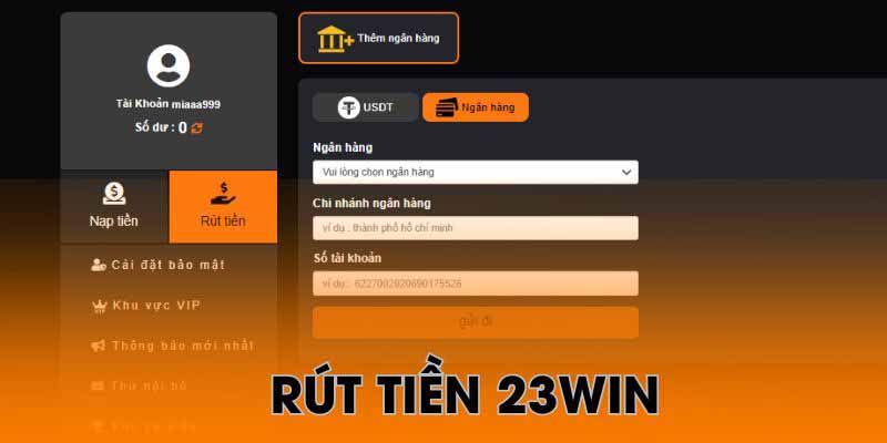 Hướng Dẫn Chi Tiết Cách Rút Tiền 23WIN