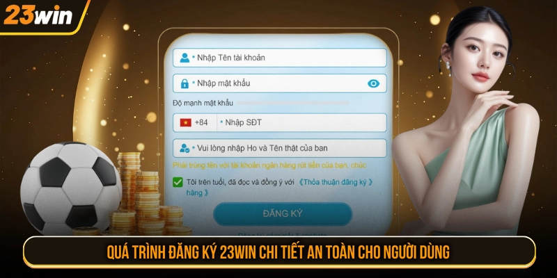 Quá trình đăng ký 23WIN chi tiết an toàn cho người dùng